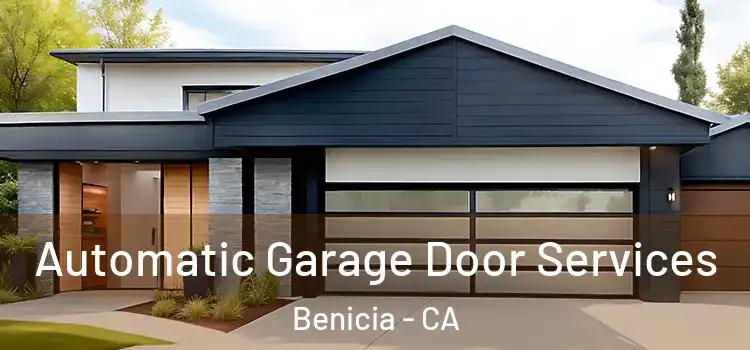  Automatic Garage Door Services Benicia - CA