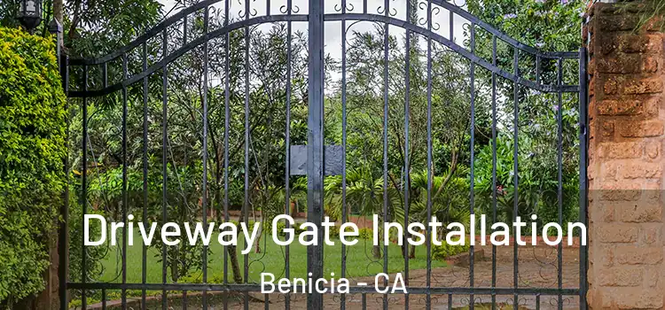  Driveway Gate Installation Benicia - CA