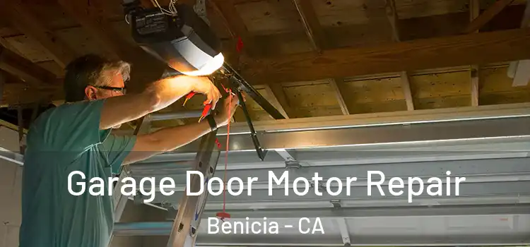  Garage Door Motor Repair Benicia - CA