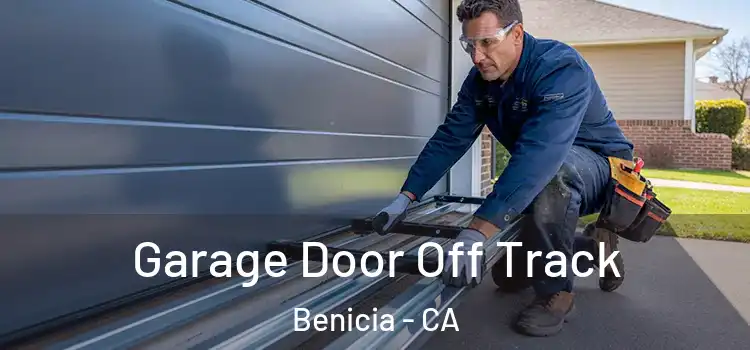  Garage Door Off Track Benicia - CA
