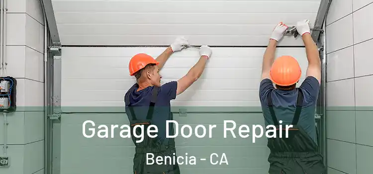  Garage Door Repair Benicia - CA