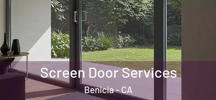  Screen Door Services Benicia - CA