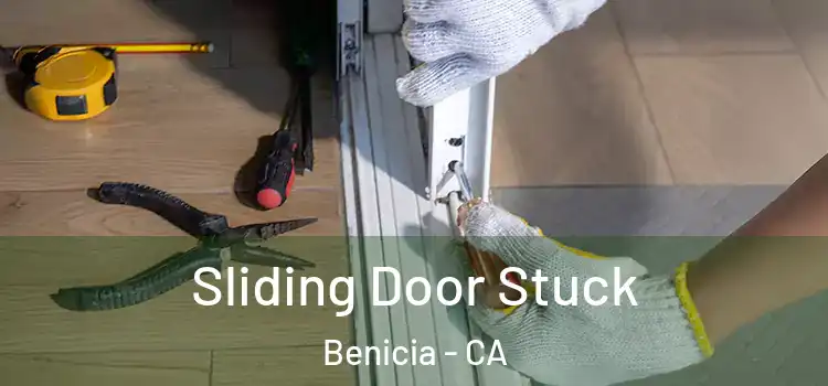  Sliding Door Stuck Benicia - CA